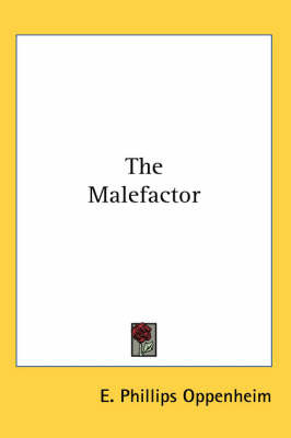 The Malefactor by E.Phillips Oppenheim image