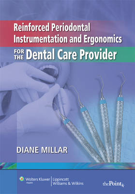 Reinforced Periodontal Instrumentation and Ergonomics for the Dental Care Provider image