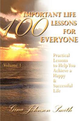100 Important Life Lessons for Everyone by Gina Johnson Smith image