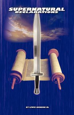 Supernatural Declarations by Lewis Jr Johnson image