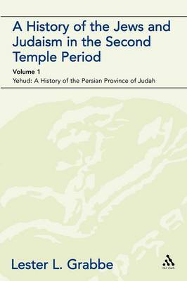 A History of the Jews and Judaism in the Second Temple Period: v. 1 by Lester L Grabbe image