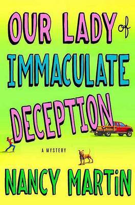 Our Lady of Immaculate Deception on Hardback by Nancy Martin