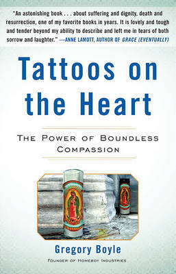 Tattoos on the Heart by Gregory Boyle image