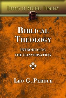 Biblical Theology by Leo G Perdue