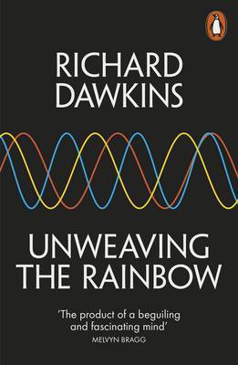 Unweaving the Rainbow: Science, Delusion and the Appetite for Wonder by Richard Dawkins image