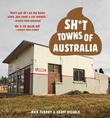 Sh*T Towns of Australia by Rick Furphy image