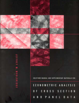 Solutions Manual and Supplementary Materials for Econometric Analysis of Cross Section and Panel Data image