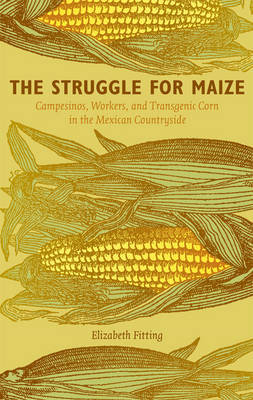 The Struggle for Maize by Elizabeth Fitting image