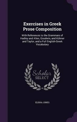 Exercises in Greek Prose Composition by Elisha Jones image