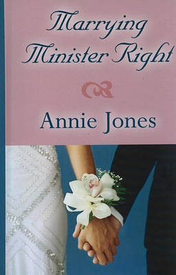 Marrying Minister Right by Annie Jones image