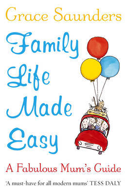Family Life Made Easy by Grace Saunders image