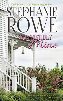 Irresistibly Mine by Stephanie Rowe image
