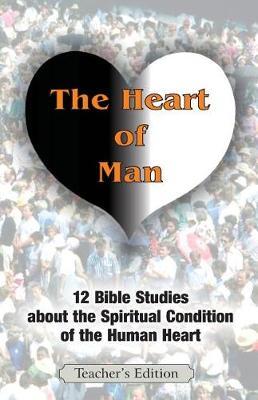 The Heart of Man (Teacher's Edition) by Jeremy J Markle image