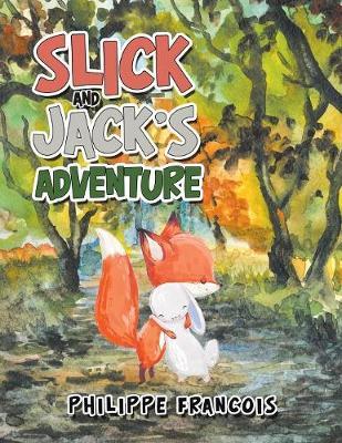 Slick and Jack's Adventure by Philippe Francois image