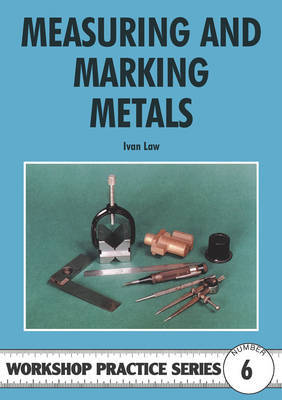 Measuring and Marking Metals by Ivan R. Law image