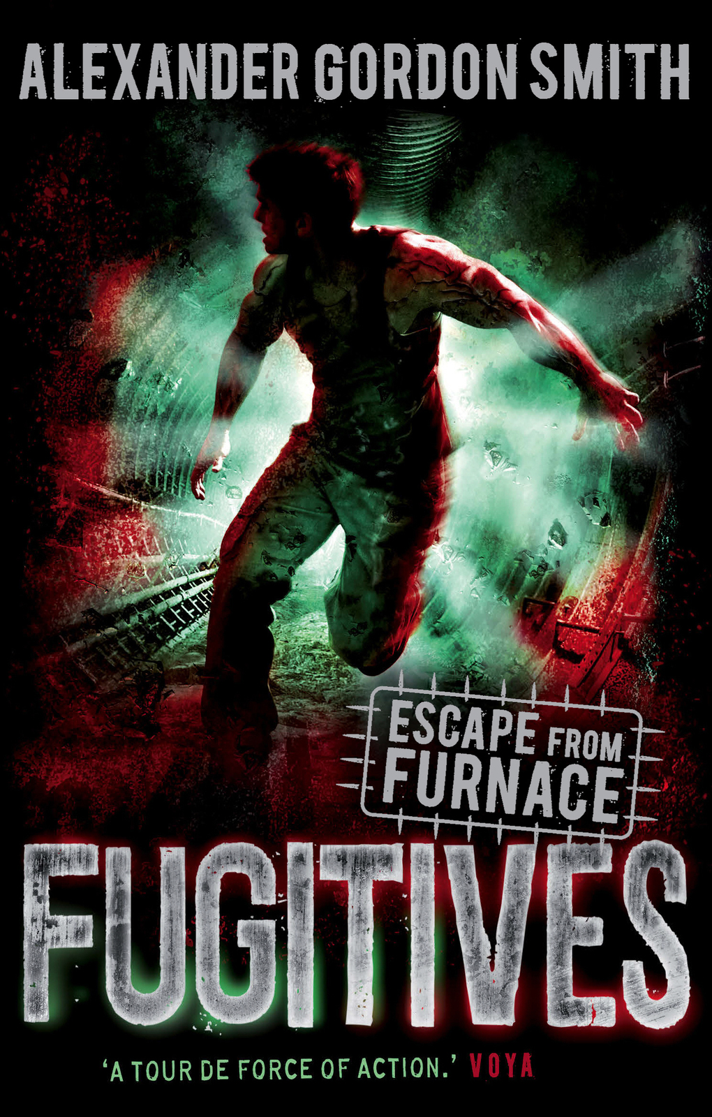 Escape from Furnace 4: Fugitives by Alexander Gordon Smith image