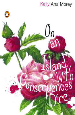On An Island with Consequences Dire by Kelly Ana Morey image