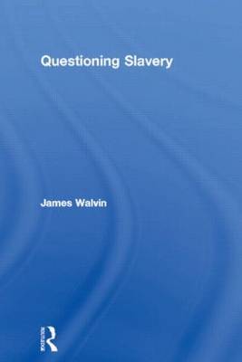 Questioning Slavery by James Walvin image