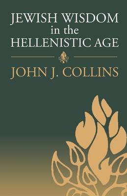 Jewish Wisdom in the Hellenistic Age by John J Collins image