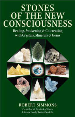 Stones of the New Consciousness by Robert Simmons