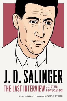 J.d. Salinger: The Last Interview by J.D. Salinger image