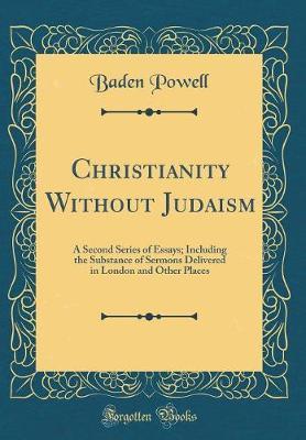 Christianity Without Judaism by Baden Powell image