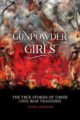 Gunpowder Girls by Tanya Anderson image