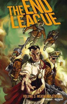 The End League: v. 2: Weathered Statues by Rick Remender image