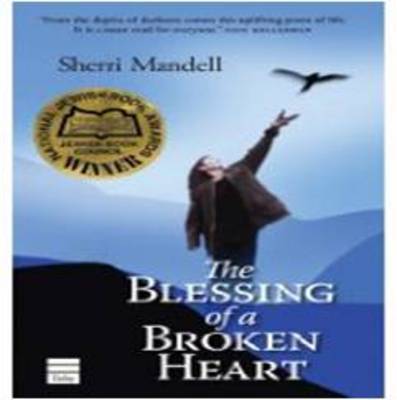 The Blessing of a Broken Heart by Sherri Lederman Mandell