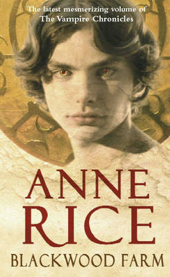 Blackwood Farm (Vampire Chronicles #9) by Anne Rice