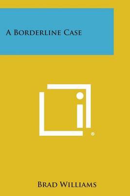 A Borderline Case by Brad Williams image