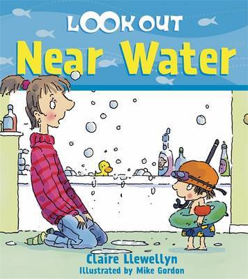 Look Out: Near Water by Claire Llewellyn