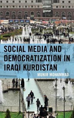 Social Media and Democratization in Iraqi Kurdistan by Munir Mohammad image