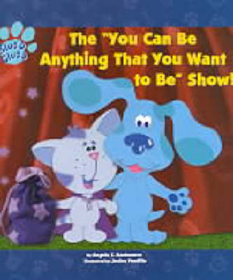 'You Can be Anything That You Want to be' Show! by Angela C Santomero image