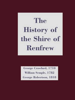 The History of the Shire of Renfrew by George Craufurd image