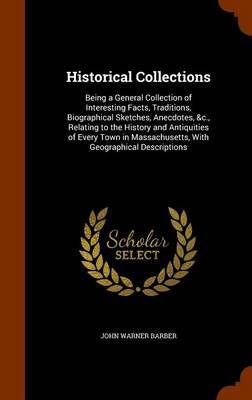 Historical Collections on Hardback by John Warner Barber