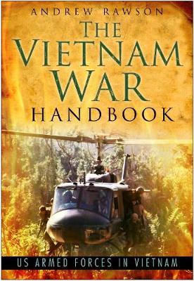 The Vietnam War Handbook by Andrew Rawson image