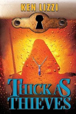 Thick as Thieves by Ken Lizzi image