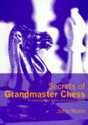 Secrets of Grandmaster Chess by John Nunn image