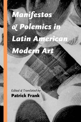 Manifestos and Polemics in Latin American Modern Art image