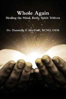 Whole Again by BCND, DEM, Dr. Dannielle P. MacDuff image