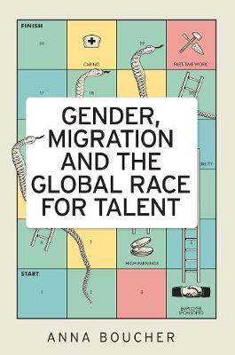 Gender, Migration and the Global Race for Talent by Anna Boucher image