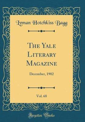 The Yale Literary Magazine, Vol. 68 by Lyman Hotchkiss Bagg image