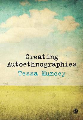 Creating Autoethnographies by Tessa Muncey image