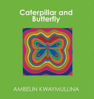 Caterpillar and Butterfly by Ambelin Kwaymullina image