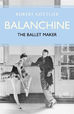 Balanchine on Hardback by Robert Gottlieb