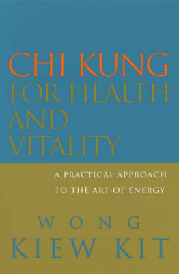 Chi Kung for Health and Vitality by Wong Kiew Kit image