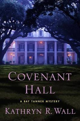 Covenant Hall on Hardback by Kathryn R Wall