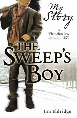 The Sweep's Boy (My Story) by Jim Eldridge image