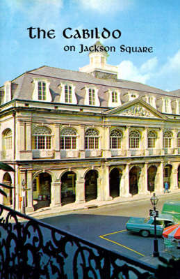 Cabildo on Jackson Square, The by Samuel Wilson image